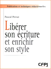 Liberer Son Ecriture Et Enrichir Son Style