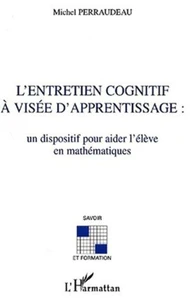 L'entretien cognitif à visée d'apprentissage : un dispositif pour aider l'élève en mathématiques
