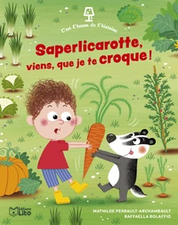 Saperlicarotte, viens que je te croque !