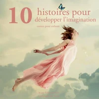 10 histoires pour developper l'imagination des enfants