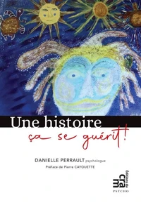 Une histoire ça se guérit !