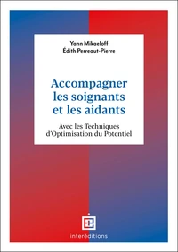 Accompagner les soignants et les aidants avec les Techniques d'Optimisation du Potentiel