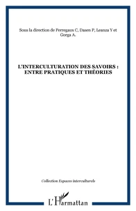 L'interculturation des savoirs : entre pratiques et théories