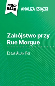 Zabójstwo przy Rue Morgue książka Edgar Allan Poe (Analiza książki)