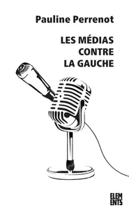 Les médias contre la gauche