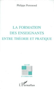 La formation des enseignants, entre théorie et pratique