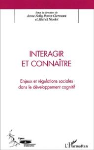 Interagir Et Connaitre. Enjeux Et Regulations Sociales Dans Le Developpement Cognitif