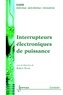  Perret - Interrupteurs électroniques de puissance (Traité EGEM, série Génie electrique ).