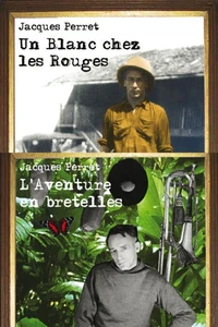 L'aventure en bretelles / Un Blanc chez les Rouges