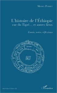 L'histoire de l'Ethiopie vue du Tigré... Et autres lieux