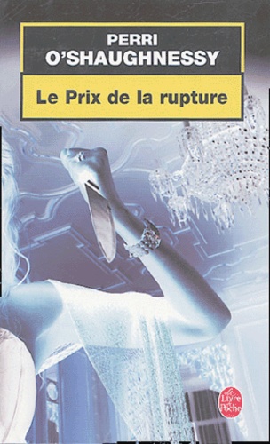 Perri O'Shaughnessy - Le prix de la rupture.