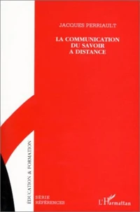 LA COMMUNICATION DU SAVOIR A DISTANCE. Autoroutes de l'information et télé-savoirs