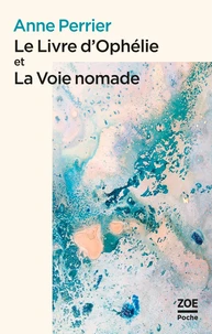 Le livre d'Ophélie et La voie nomade