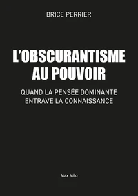 Obscurantisme au pouvoir