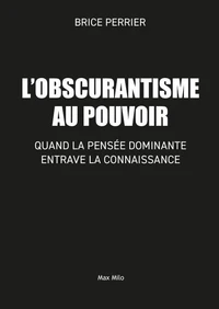 Obscurantisme au pouvoir