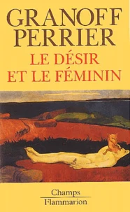 Le Desir Et Le Feminin