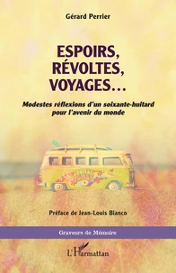 Espoirs, révoltes, voyages...