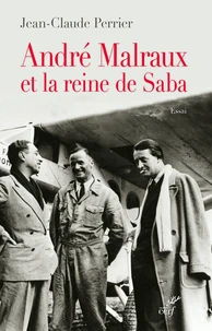 André Malraux et la Reine de Saba