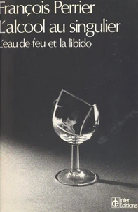 L'Alcool au singulier