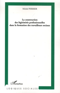 La construction des légitimités professionnelles dans la formation des travailleurs sociaux