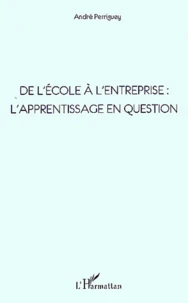 De l'école à l'entreprise : l'apprentissage en question