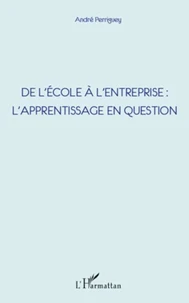 De l'école à l'entreprise : l'apprentissage en question