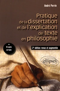 Pratique de la dissertation et de l'explication de texte en philosophie