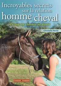 Incroyables secrets sur la relation homme/cheval