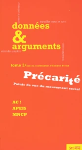 Donnees & Arguments. Tome 3, Precarite : Points De Vue Du Mouvement Social