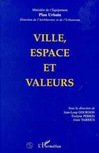 VILLE ESPACE ET VALEURS. Un séminaire du plan urbain