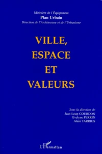 Ville Espace Et Valeurs. Un Seminaire Du Plan Urbain
