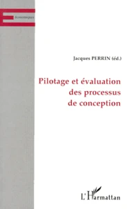 Pilotage Et Evaluation Des Processus De Conception