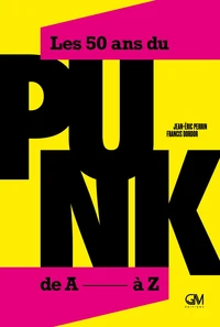 Les 50 ans du PUNK, de A à Z