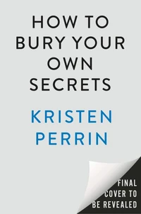 How to Bury Your Own Secrets