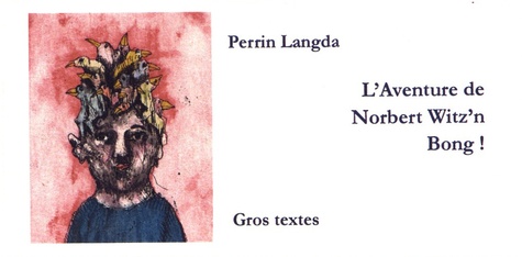Perrin Langda - L'aventure de Norbert Witz'n Bong !.