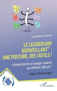 Le leadership bienveillant : une posture, des outils !