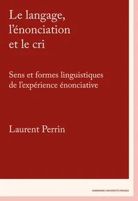 Le langage, l’énonciation et le cri