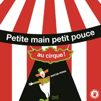 Petite main petit pouce au cirque !