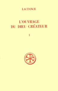 L'Ouvrage Du Dieu Createur. Tome 1, Edition Bilingue Francais-Latin