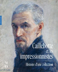 Caillebotte et les impressionnistes