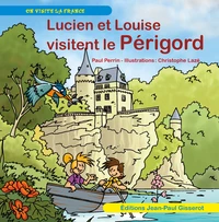 Lucien et Louise visitent le Périgord