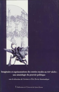 Imaginaire et représentations littéraires des entrées royales au XIXe siècle : une sémiologie du pouvoir politique