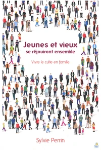 Jeunes et vieux se réjouiront ensemble