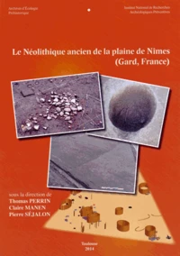 Le Néolithique ancien de la plaine de Nîmes (Gard, France)