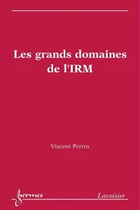 Les grands domaines de l'IRM