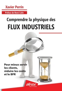 Comprendre la physique des flux industriels