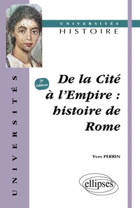 De la cité à l'Empire : histoire de Rome
