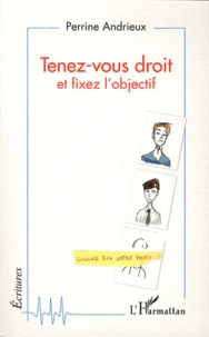 Tenez-vous droit et fixez l'objectif