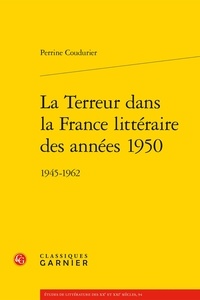 Perrine Coudurier - La Terreur dans la France littéraire des années 1950 - 1945-1962.
