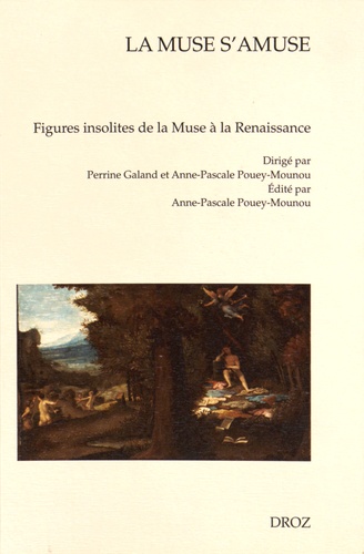 La muse s'amuse. Figures insolites de la Muse à la Renaissance